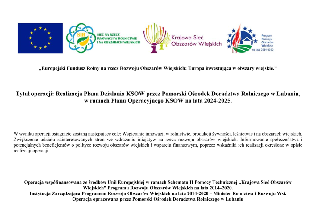 Tablica informacyjna dot. operacji: Realizacja Planu Działania KSOW przez Pomorski Ośrodek Doradztwa Rolniczego w Lubaniu, w ramach Planu Operacyjnego KSOW na lata 2024-2025.