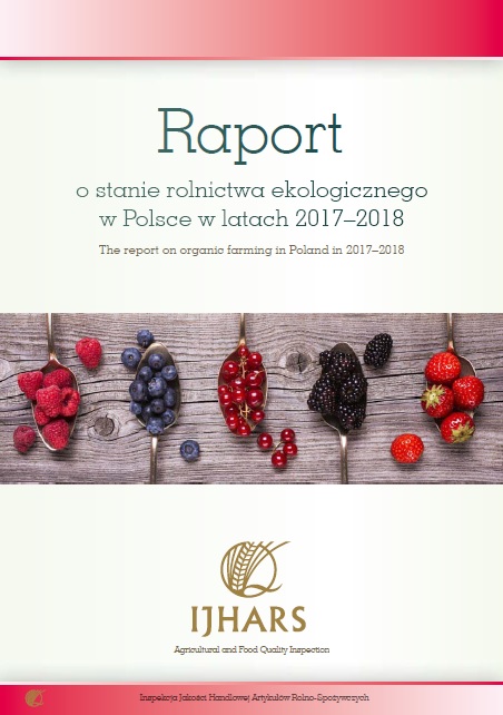 Raport o stanie rolnictwa ekologicznego w Polsce w latach 2017–2018